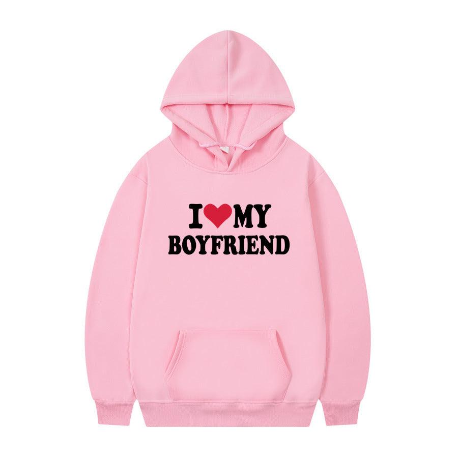 I Love My Boyfriend Print Hoodie Sweatshirt Pullover - WOMONA.COM